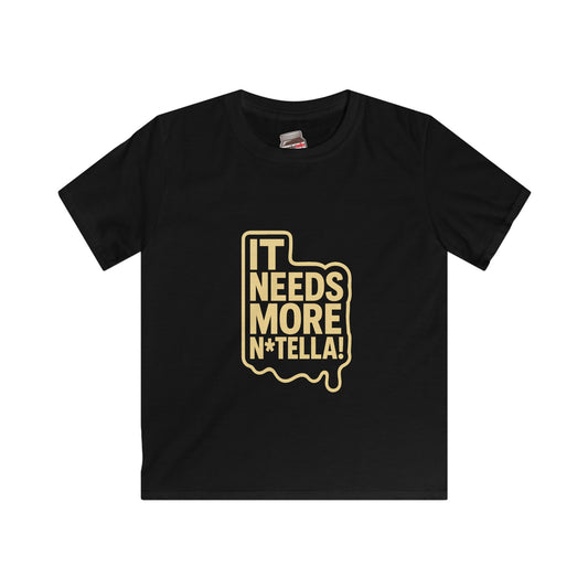 Youth 'It Needs More N*TELLA' T-Shirt